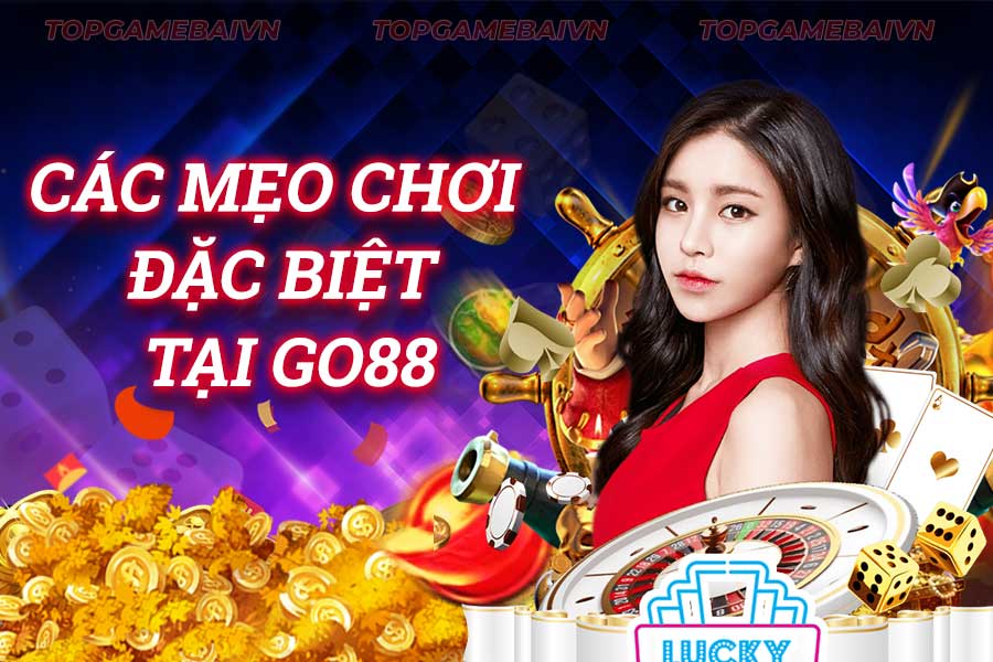 các-mẹo-chơi-đặc-biệt-tại-go88