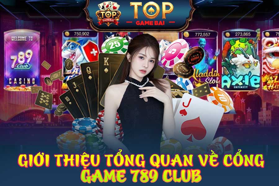 giới-thiệu-tổng-quan-về-cổng-game-789 club